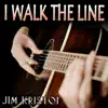 Jim Kristof - I Walk the Line - Single